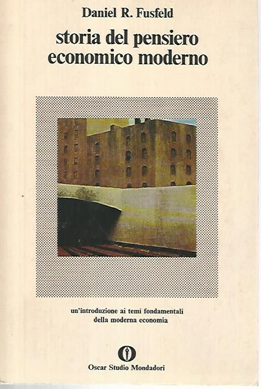 Storia del pensiero economico moderno - Daniel R. Fusfeld - copertina