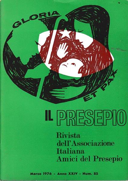 Il Presepio. Rivista dell'Associazione Italiana Amici del Presepio - Marzo 1976 - anno XXIV - n. 85 - copertina
