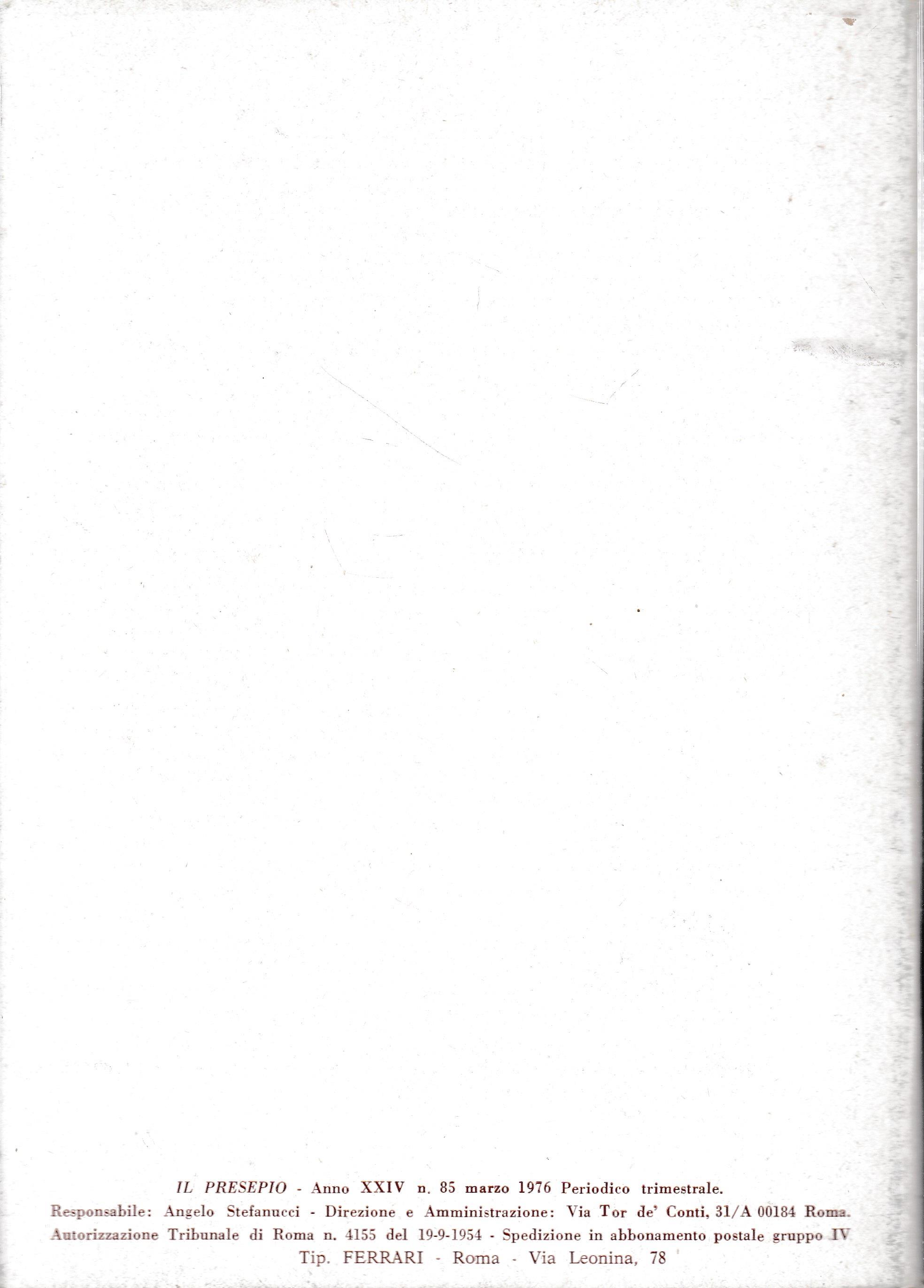Il Presepio. Rivista dell'Associazione Italiana Amici del Presepio - Marzo 1976 - anno XXIV - n. 85
