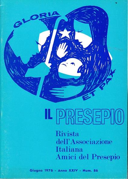 Il Presepio. Rivista dell'Associazione Italiana Amici del Presepio - Giugno 1976 - anno XXIV - n. 86 - copertina