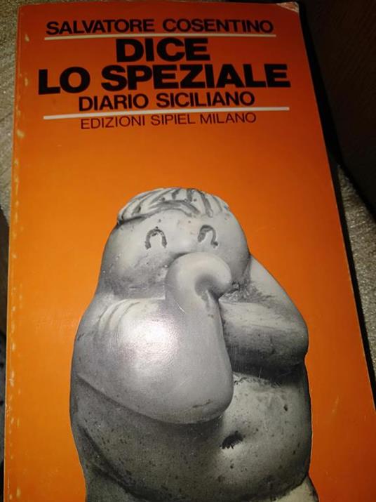Dice lo speziale diario siciliano - Salvatore Cosentino - copertina