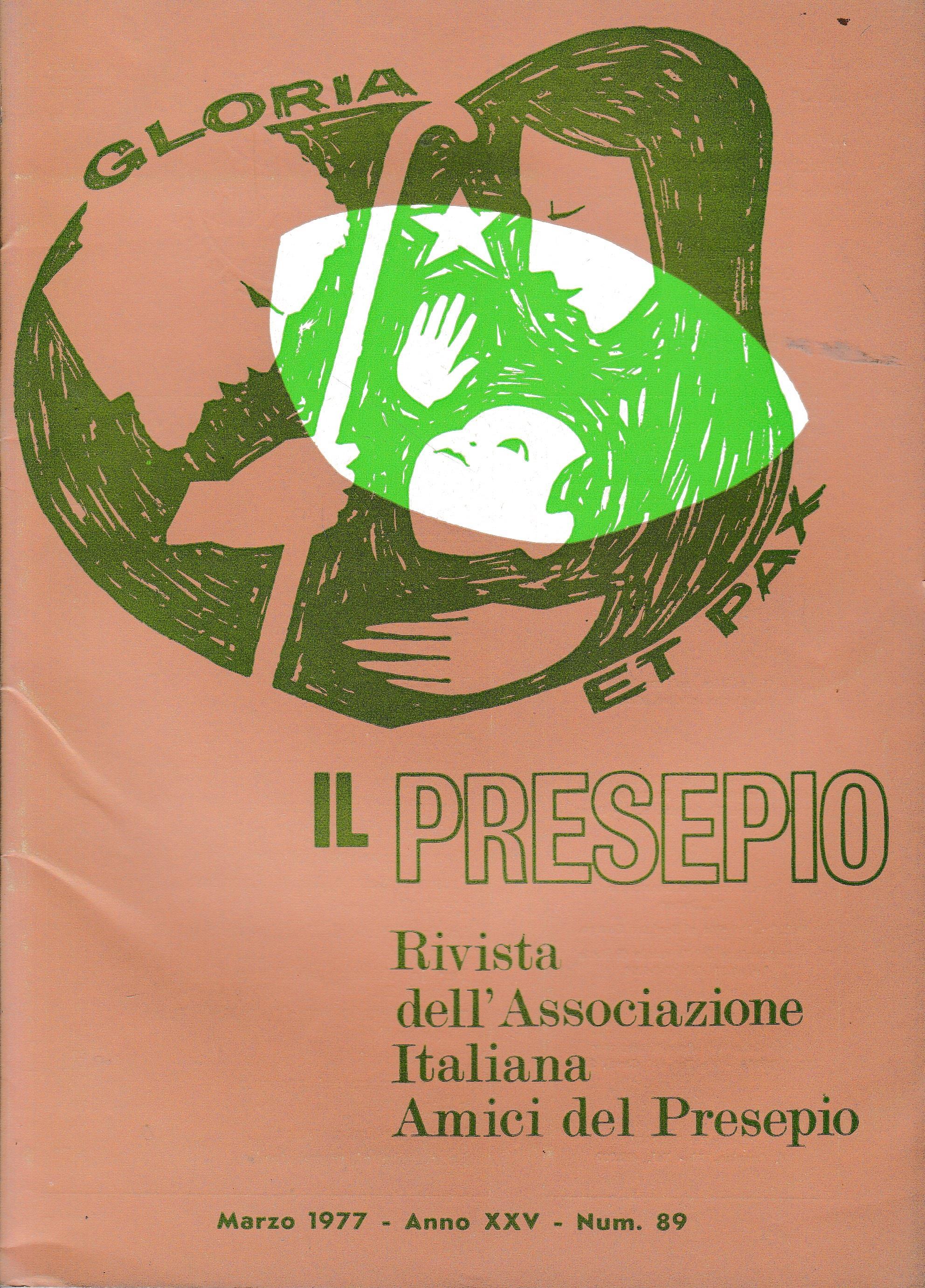 Il Presepio. Rivista dell'Associazione Italiana Amici del Presepio - Marzo 1977 - anno XXV - n. 89