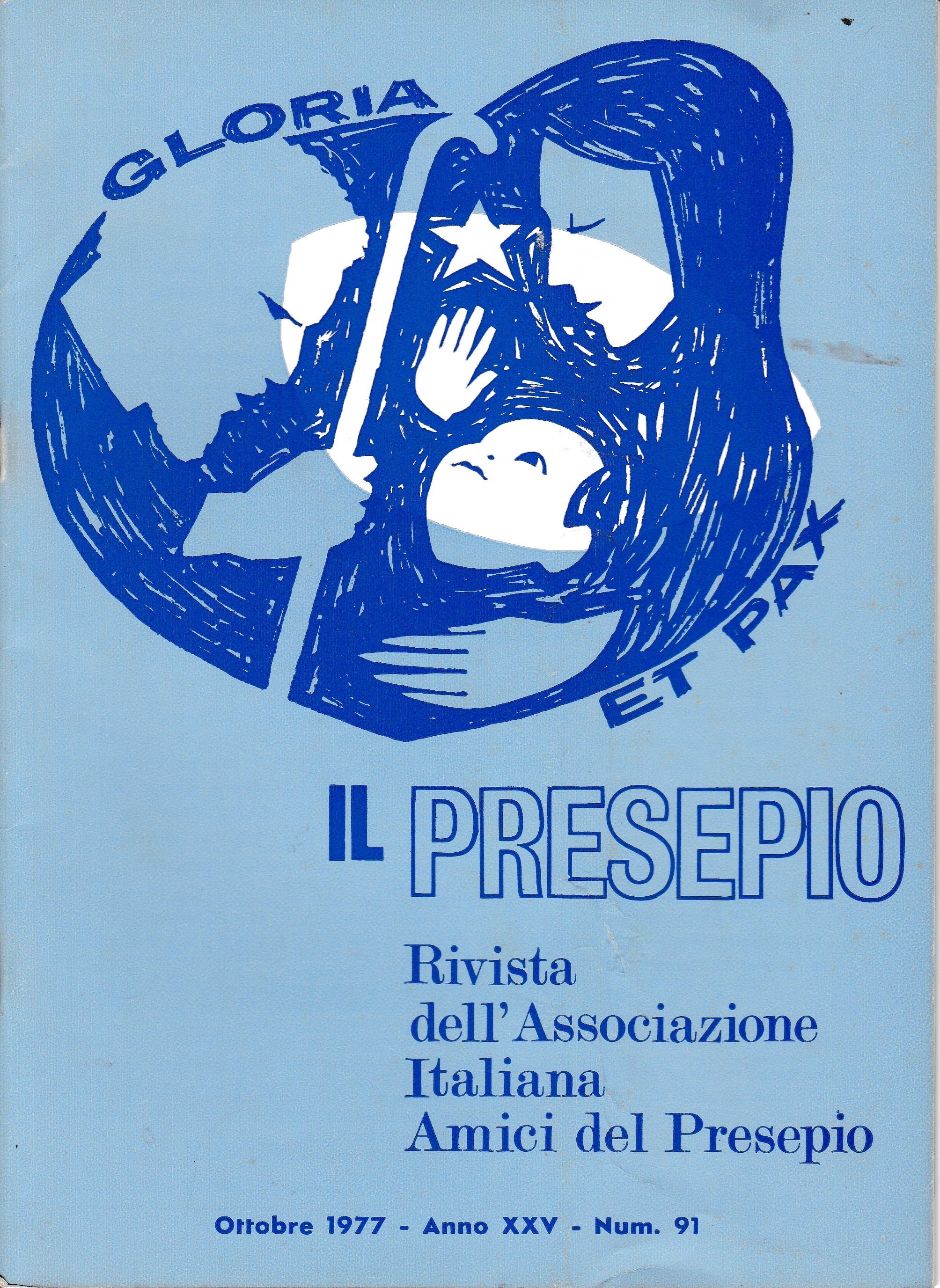 Il Presepio. Rivista dell'Associazione Italiana Amici del Presepio - Ottobre 1977 - anno XXV - n. 91