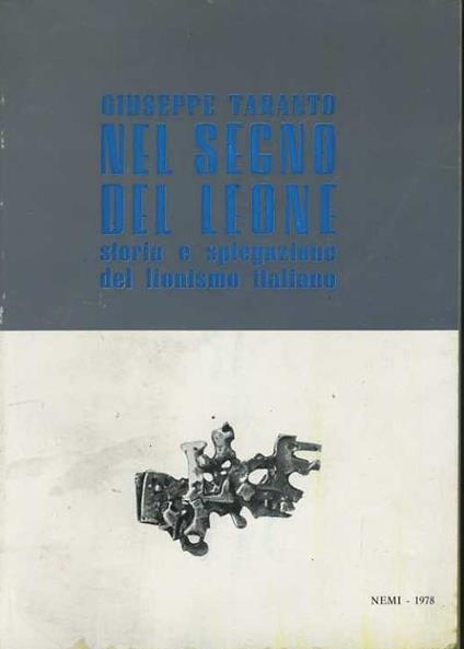 Nel segno del leone. Storia e spiegazione del lionismo italiano - Giuseppe Taranto - copertina