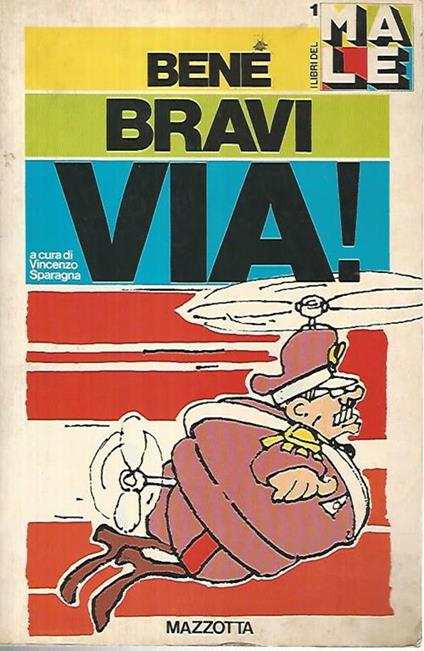 Bene bravi via! - Vincenzo Sparagna - copertina