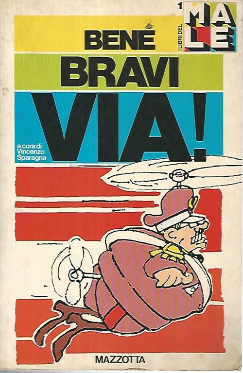 Bene bravi via! - Vincenzo Sparagna - copertina