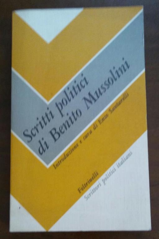 Scritti politici di Benito Mussolini - Enzo Santarelli - copertina