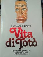 Vita di Totò principe napoletano e grandi attori