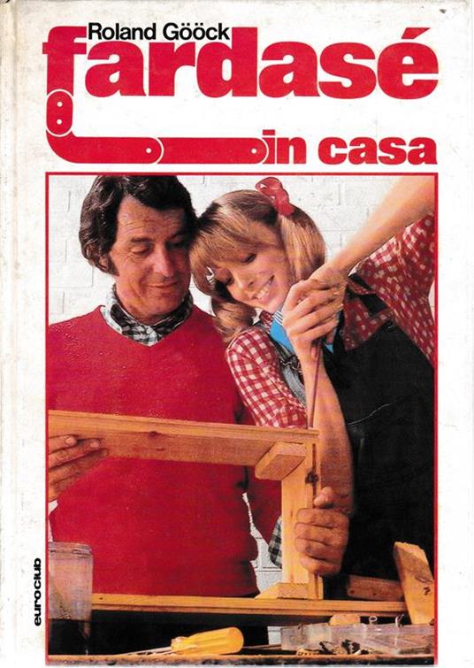 Fardasè in casa - Roland Goock - copertina