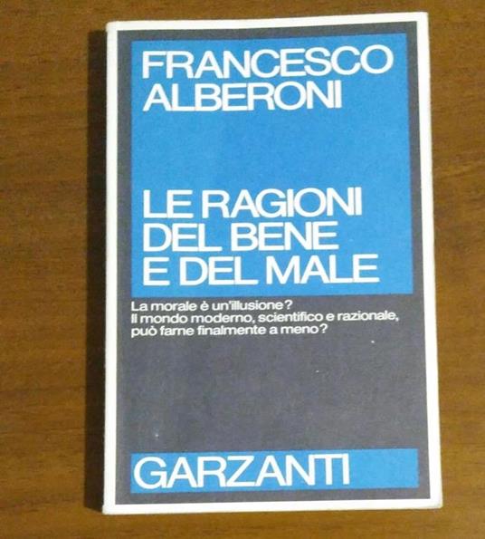 Le ragioni del bene e del male - Francesco Alberoni - copertina