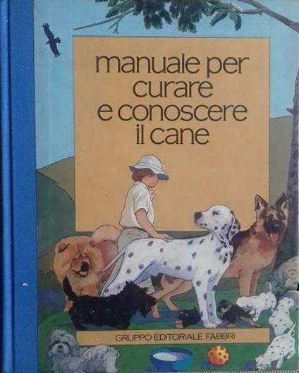 Manuale per curare e conoscere il cane - Ilaria Rattazzi - copertina