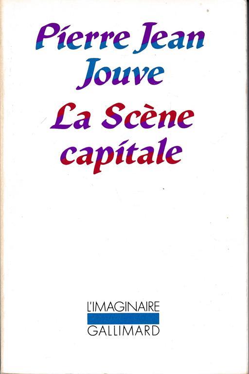 La scène capitale - Pierre Jean Jouve - copertina