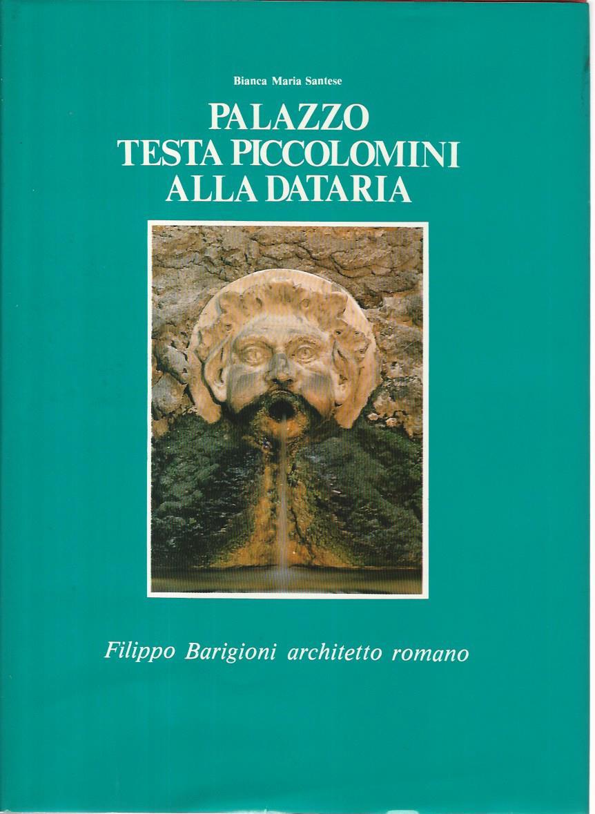 Palazzo Testa Piccolomini alla dataria. Filippo Barigioni architetto romano