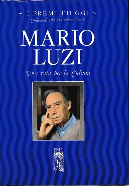 Mario Luzi. Una vita per la Cultura - L. Luisi - copertina