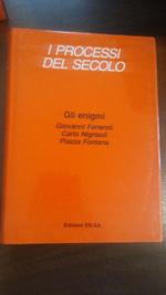 I Processi Del Secolo Gli Enigmi