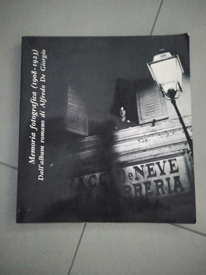 memoria fotografica (1908-1923) dall'album romano di alfredo de giorgio - copertina