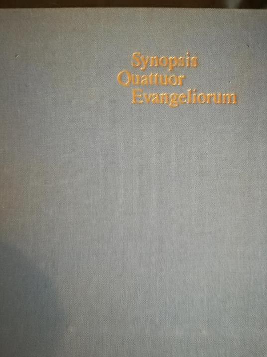 Synopsis Quattuor Evangeliorum. Locis parallelis evangeliorum apochryphorum et patrum adhibitis edidit Kurt Aland - Kurt Aland - copertina
