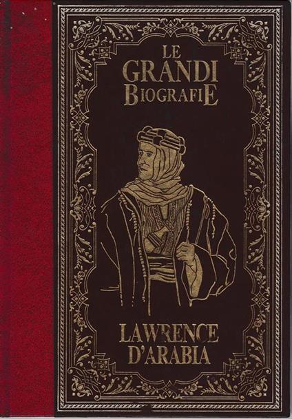 La vita di Lawrence D'Arabia - A. Rossi - copertina