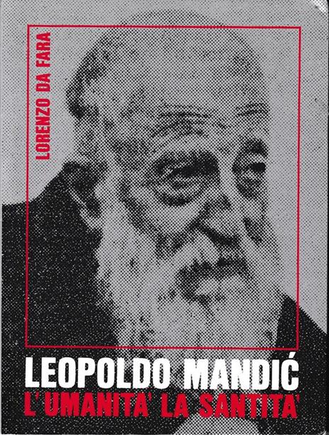 Leopoldo Mandic. L'umanità la santità - Lorenzo da Fara - copertina
