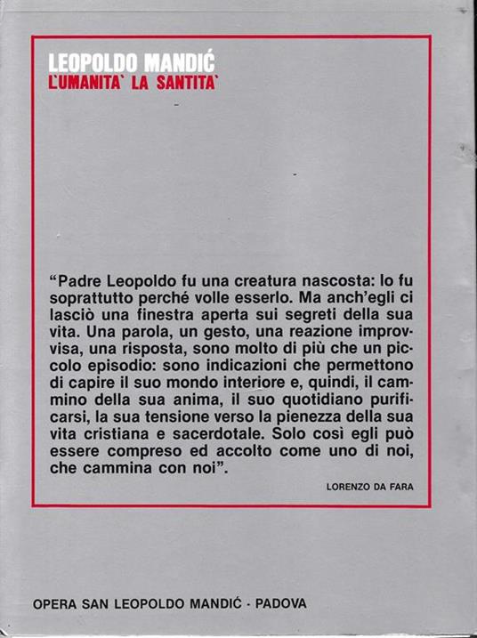 Leopoldo Mandic. L'umanità la santità - Lorenzo da Fara - 2