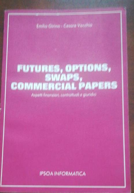 Futures, Options, Swaps, Commercial Papers Di: Girino-Vecchio - copertina