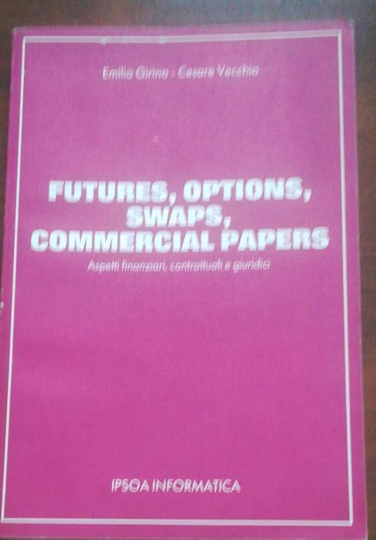 Futures, Options, Swaps, Commercial Papers Di: Girino-Vecchio - copertina