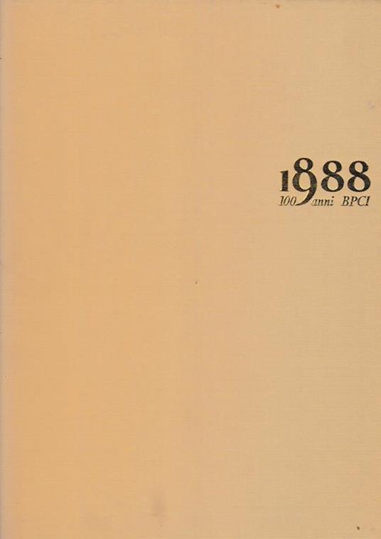 1888-1988. 100 Anni Bpci - copertina