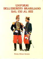 Uniformi dell'esercito brasiliano dal 1730 al 1922