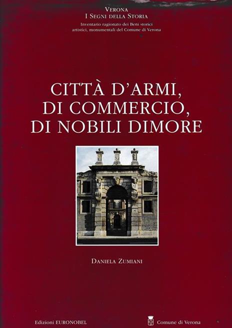 Città d'armi, di commercio, di nobili dimore - Daniel Zimmermann - copertina