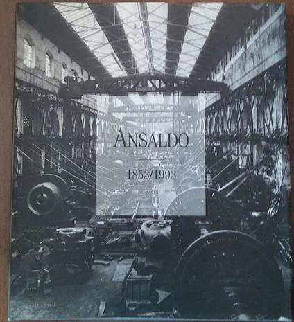 Ansaldo 1853-1993 - copertina