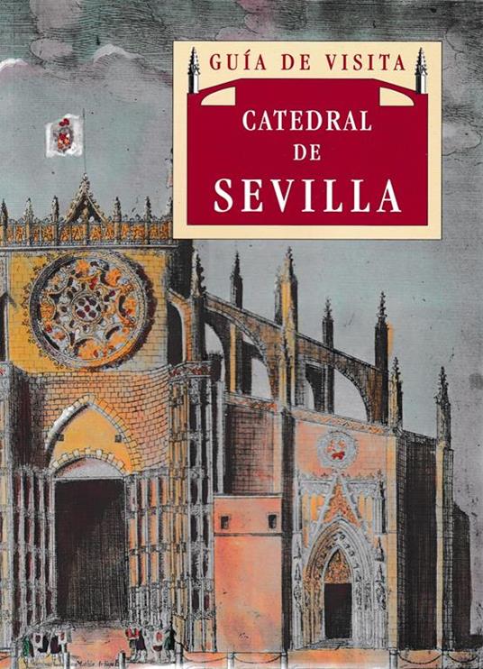 Catedral de Sevilla: guía de visita - Guillén Torralba - copertina