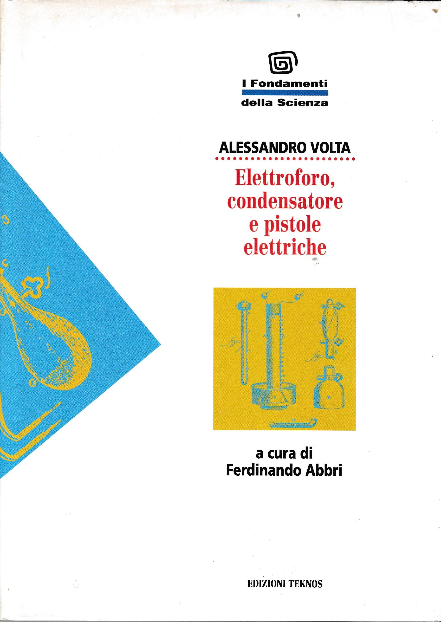 Elettroforo, condensatore e pistole elettriche