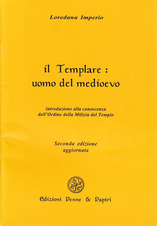 Il Templare: uomo del medioevo - Loredana Imperio - copertina