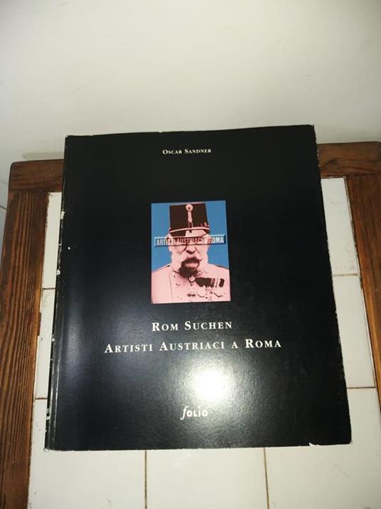 Rom Suchen Artisti austriaci a Roma - Oscar Sandner - copertina