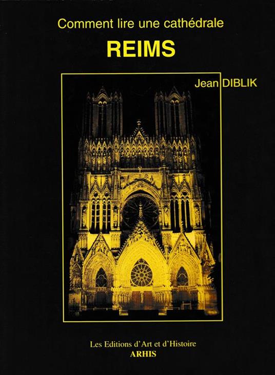 Comment lire une cathédrale. Reims - copertina