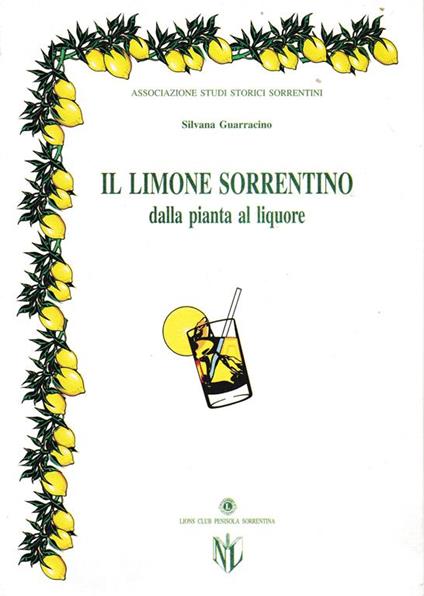 Il limone sorrentino dalla pianta al liquore - Scipione Guarracino - copertina