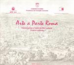 Arte a Parte Roma. Valorizzazione e Tutela dei beni culturali. Turismo culturale