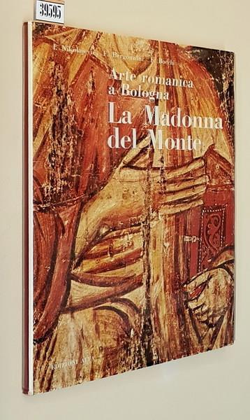 Arte Romanica a Bologna LA MADONNA DEL MONTE - copertina