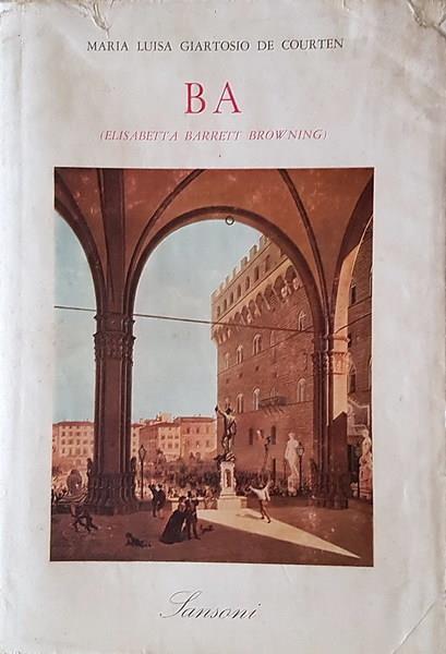 Ba (Elisabetta Barrett Browning) - Maria Luisa Giartosio De Courten - copertina