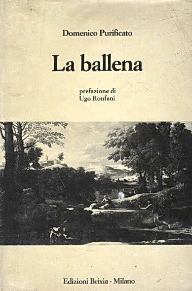 La Ballena Prefazione Di Ugo Ronfani - Domenico Purificato - copertina