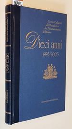 Centro Culturale dell'Accademia dei Filodrammatici di Milano DIECI ANNI 1995-2005