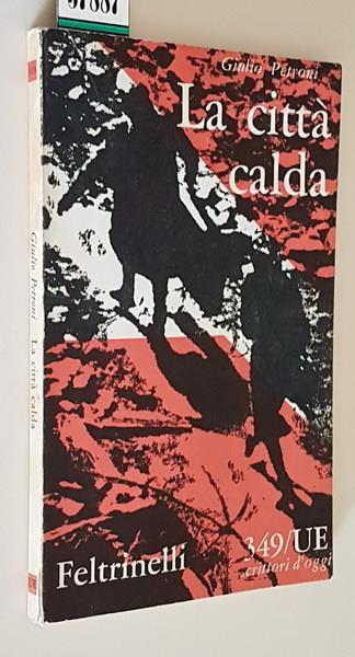 La CITTà CALDA - Giulio Petroni - copertina