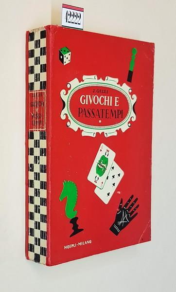 Come Posso Divertirmi E Divertire Gli Altri Piccola Enciclopedia Dei Giuochi E Passatempi Di Ieri E Di Oggi - Jacopo Gelli - copertina