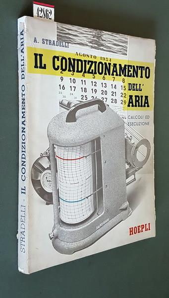 Il Condizionamento Dell'Aria Calcoli Grafici Sul Diagramma (J, X) Per L'Aria Umida - Alberto Stradelli - copertina