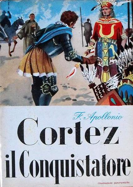 Cortez Il Conquistatore - Fulvio Apollonio - copertina