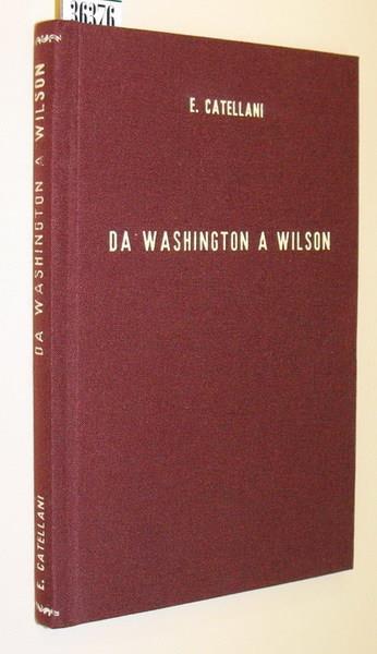 Da Washington A Wilson (Conferenze Tenute Alla R. Università Di Padova) - Enrico Catellani - copertina