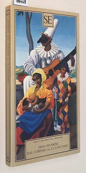 Dal Cubismo Al Classicismo Estetica Del Compasso E Del Numero - Gino Severini - copertina