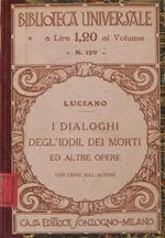 I Dialoghi Degli Iddii, Dei Morti Ed Altre Opere Con Cenni Sull'Autore