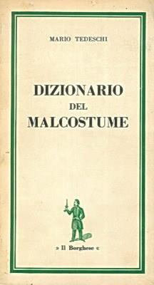 Dizionario Del Malcostume - Mario Tedeschi - copertina