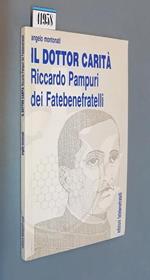Il Dottor Carità Riccardo Pampuri Dei Fatebenefratelli